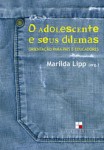 O Adolescente e seus dilemas: Orientação para Pais e Educadores