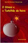 O Stress e o Turbilhão da Raiva 